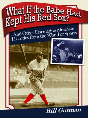 cover image of What If The Babe Had Kept His Red Sox?